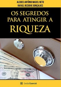 Baixar Os Segredos para Atingir a Riqueza pdf, epub, eBook