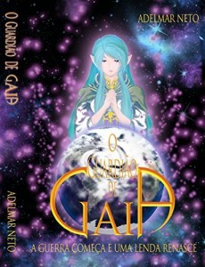 Baixar O Guardião de Gaia: a guerra começa e uma lenda renasce (O Guardião de Gaia a guerra começa e uma lenda renasce Livro 1) pdf, epub, eBook
