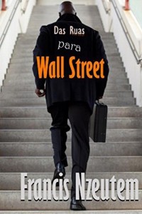 Baixar Das Ruas Para Wall Street pdf, epub, eBook