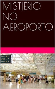 Baixar MISTÉRIO NO AEROPORTO pdf, epub, eBook