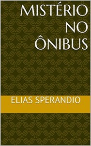 Baixar Mist&eacute;rio no &ocirc;nibus (Contos Livro 1) pdf, epub, eBook