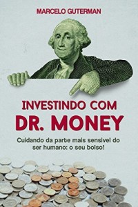 Baixar Investindo com Dr. Money pdf, epub, eBook