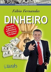 Baixar DINHEIRO! Aprenda a ganhar e administrar que nunca irá faltar! pdf, epub, eBook