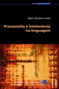 Baixar Preconceito e intoler&acirc;ncia na linguagem (Colecao Linguagem & Ensino) pdf, epub, eBook