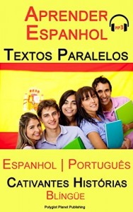 Baixar Aprender Espanhol – Textos Paralelos (Espanhol – Português) Cativantes Histórias pdf, epub, eBook