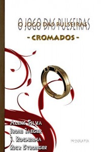 Baixar O jogo das pulseiras: Cromados pdf, epub, eBook