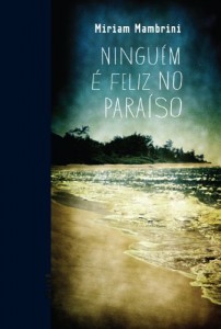 Baixar Ningu&eacute;m &eacute; feliz no para&iacute;so pdf, epub, eBook