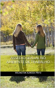 Baixar ASSÉDIO SEXUAL NO AMBIENTE DE TRABALHO (Legislação Brasileira Livro 2) pdf, epub, eBook