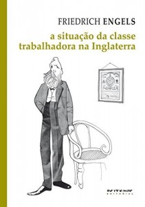 Baixar A situação da classe trabalhadora na Inglaterra: Segundo as observações do autor e fontes autênticas (Coleção Marx e Engels) pdf, epub, eBook