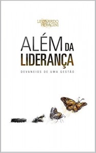 Baixar Além da liderança: Devaneios de uma gestão pdf, epub, eBook