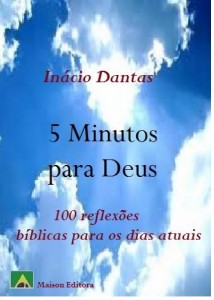 Baixar 5 Minutos para Deus! (Motiva&ccedil;&atilde;o e Autoajuda Livro 1) pdf, epub, eBook