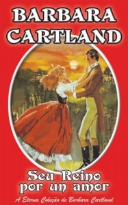 Baixar 05. Seu Reino Por un Amor (A Eterna Coleção de Barbara Cartland) pdf, epub, eBook