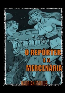 Baixar O Rep&oacute;rter e a Mercen&aacute;ria pdf, epub, eBook