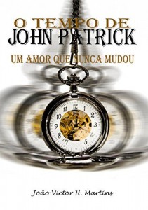Baixar O tempo de John Patrick: um amor que nunca mudou pdf, epub, eBook