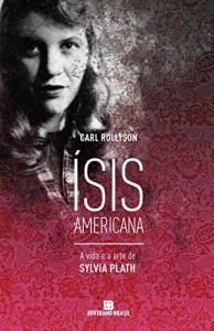 Baixar Ísis americana: A vida e a arte de Sylvia Plath pdf, epub, eBook