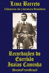 Baixar Recordações do Escrivão Isaías Caminha (Great Brazilian Literature Livro 35) pdf, epub, eBook