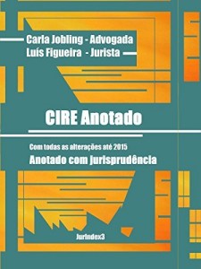 Baixar CIRE Anotado: Anotado com jurisprud&ecirc;ncia pdf, epub, eBook