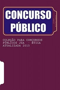 Baixar coleção para concursos públicos jsa – ética atualizada 2015 pdf, epub, eBook