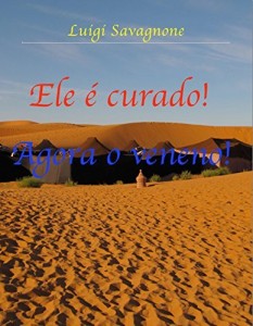 Baixar Ele é Curado! Agora o Veneno! pdf, epub, eBook