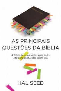 Baixar As principais questões da Bíblia: A Bíblia tem respostas para tudo, até para as dúvidas sobre ela pdf, epub, eBook