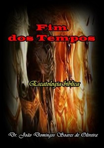 Baixar Fim  dos Tempos: Escatologia b&iacute;blica pdf, epub, eBook