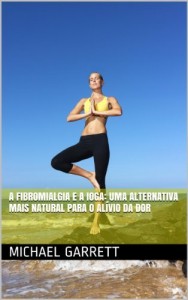 Baixar A fibromialgia e a ioga: uma alternativa mais natural para o alívio da dor pdf, epub, eBook