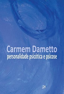 Baixar Personalidade Psic&oacute;tica e Psicose pdf, epub, eBook