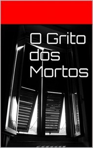 Baixar O Grito dos Mortos pdf, epub, eBook