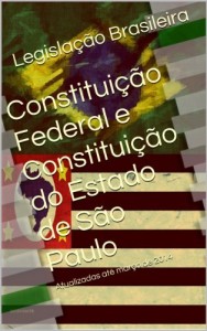 Baixar Constituição Federal e Constituição do Estado de São Paulo: Atualizadas até março de 2014 pdf, epub, eBook