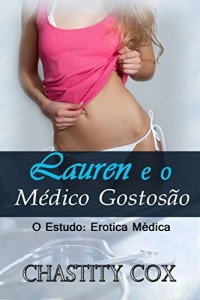 Baixar Lauren e o M&eacute;dico Gostos&atilde;o pdf, epub, eBook