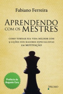 Baixar Aprendendo com os mestres: Como tornar sua vida melhor com 9 li&ccedil;&otilde;es dos maiores especialistas em motiva&ccedil;&atilde;o pdf, epub, eBook