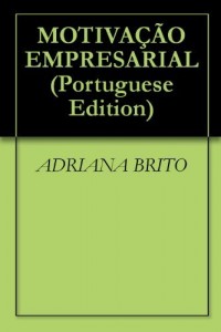 Baixar MOTIVAÇÃO EMPRESARIAL pdf, epub, eBook
