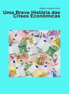Baixar Uma Breve Hist&oacute;ria das Crises Econ&ocirc;micas pdf, epub, eBook