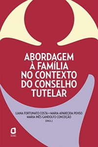 Baixar Abordagem à família no contexto do conselho tutelar pdf, epub, eBook