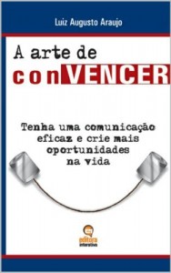 Baixar A arte de convencer pdf, epub, eBook