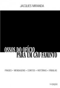 Baixar OSSOS DO OF&Iacute;CIO PARA UM C&Atilde;O FAMINTO pdf, epub, eBook