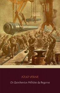 Baixar Os Quinhentos Milh&otilde;es da Begume (Viagens Maravilhosas) pdf, epub, eBook