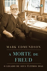 Baixar A morte de freud: o legado de seus &uacute;ltimos dias pdf, epub, eBook