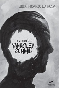 Baixar O segredo de Yankclev Schmid pdf, epub, eBook