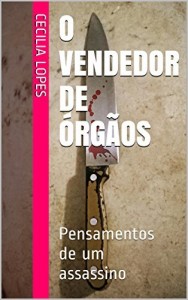 Baixar O vendedor de Órgãos: Pensamentos de um assassino pdf, epub, eBook