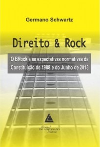 Baixar Direito & Rock o Brock e as Expectativas da Constituição 1988 e do Junho de 2013 pdf, epub, eBook