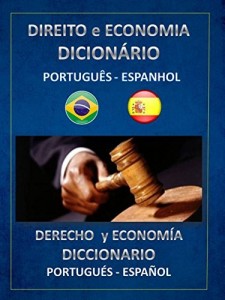Baixar DIREITO E ECONOMIA DICIONÁRIO PORTUGUÊS ESPANHOL pdf, epub, eBook