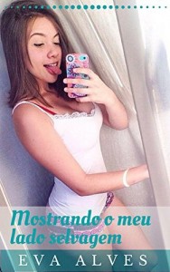Baixar Mostrando o meu lado selvagem pdf, epub, eBook