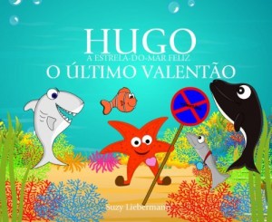 Baixar O &Uacute;LTIMO VALENT&Atilde;O (HUGO A ESTRELA-DO-MAR FELIZ) pdf, epub, eBook