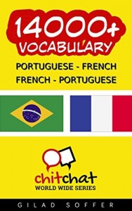 Baixar 14000+ Portuguese – French French – Portuguese Vocabulary (ChitChat WorldWide) pdf, epub, eBook
