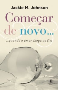 Baixar Come&ccedil;ar de novo: Quando o amor chega ao fim pdf, epub, eBook