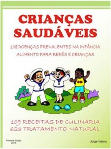 Baixar Crian&ccedil;as saud&aacute;veis Doen&ccedil;as Infantil Alimenta&ccedil;ao e nutri&ccedil;&atilde;o Infantil Dietas e Receitas Infantis pdf, epub, eBook