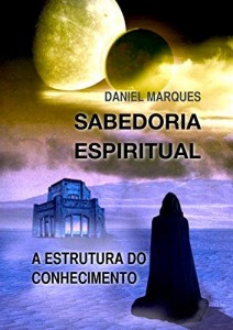 Baixar Sabedoria Espiritual: A Estrutura do Conhecimento pdf, epub, eBook