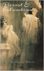Baixar Pierrot & Columbina (Livro 1 Da Serie Amor De Pierrot) pdf, epub, eBook