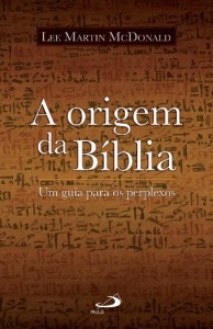 Baixar A origem da Bíblia: Um guia para os perplexos (Biblioteca de estudos bíblicos) pdf, epub, eBook
